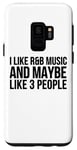 Coque pour Galaxy S9 I Like R & B Music And Maybe Like 3 People - Drôle