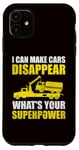 Coque pour iPhone 11 Camion de remorquage - I Can Make Cars Disappear What Your Power