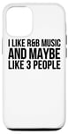 Coque pour iPhone 15 I Like R & B Music And Maybe Like 3 People - Drôle