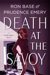 Prudence Emery - Death at the Savoy A Priscilla Tempest Mystery, Book 1 Bok