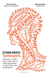 Ethan Kross - Tankespinn stemmen i hodet ditt, hvorfor den er viktig Bok