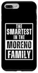 Coque pour iPhone 7 Plus/8 Plus Smartest in the Moreno Family Name