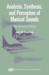 James Beauchamp - Analysis, Synthesis, and Perception of Musical Sounds The Sound Music Bok
