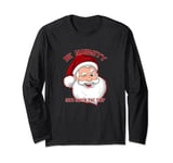 BE NAUGHTY SAVE SANTA A TRIP Funny Christmas Holiday Long Sleeve T-Shirt