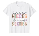 Youth Only the Best Nieces Get Promoted to Big Cousin Toddler T-Shirt