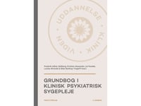 Grundbog I Klinisk Psykiatrisk Sygepleje, 3Rd Ed. Frederik Alkier Gildberg, Kristian Alexander Jul Paaske, Louise Ahrendt &Amp  Ellen Boldrup Tingleff (Eds) | Språk: Danska
