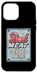 iPhone 13 Pro Max Best Meat Served Here With Beer Vintage Adult Joke Grill Dad Case