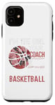 iPhone 11 I'm The Girl Your Coach Warned You About Basketball Floral Case