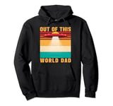 Out Of This World Dad Alien Father's Day Pullover Hoodie