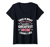 Womens This Is What The World’s Greatest Mom Looks Like V-Neck T-Shirt