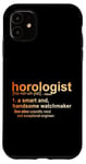 iPhone 11 Watch Maker Horologist Definition cool Horology Lover Case