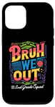 Coque pour iPhone 13 Pro Bruh We Out 2nd Second Grade Squad Retro Last Day Of School