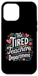 Coque pour iPhone 15 Plus La journée d'appréciation des enseignants du département des enseignants fatigués