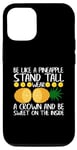 Coque pour iPhone 12/12 Pro Ananas Be like a ananas Tropical Fruit stand up