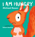 Michael Rosen - I Am Hungry Bok
