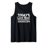 Today's Good Mood Is Sponsored By Jerusalem Tank Top