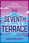 Sixtus Beckmesser - The Seventh Terrace Bok