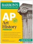 John B. Nici - AP Art History Premium, Sixth Edition: 5 Practice Tests + Comprehensive Review Online Bok
