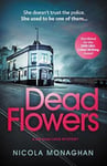 Nicola Monaghan - Dead Flowers Bok