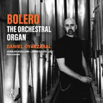 Gustav Holst : Bolero: The Orchestral Organ CD (2019)