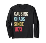 1973 48 Year Old Birthday 48th Causing Chaos Since 1973 Long Sleeve T-Shirt