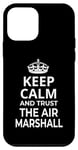 iPhone 12 mini Air Marshall / 'Keep Calm and Trust Air Marshalls' Saying Case