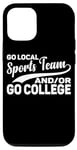 Coque pour iPhone 14 Pro Go Local Sports Team And/Or Go College ||--