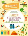 Agnese Baruzzi - I Can Do It! My First Book of Learning to do Things Myself Montessori Activity Bok