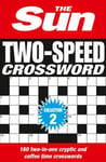 - The Sun Two-Speed Crossword Collection 2 160 Two-in-One Cryptic and Coffee Time Crosswords Bok