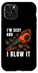 iPhone 11 Pro I'm Sexy Leaf Blowing Blower Quote Humor Joke Yard Garden Case