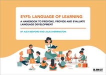 EYFS: Language of Learning ¿ a handbook to provoke, provide and evaluate language development