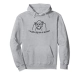 I'm Just A BIG Fan of Monkeys chimpanzee doodle and text Pullover Hoodie