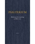 Psalterium : Bibeltexter för växelsång, ut Bibel 2000