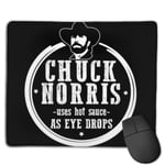 Chuck Norris Uses Hot Sauce As Eye Drops Customized Designs Non-Slip Rubber Base Gaming Mouse Pads for Mac,22cm×18cm， Pc, Computers. Ideal for Working Or Game