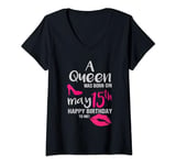 Womens A Queen Was Born On May 15th Happy Birthday To Me may 15 V-Neck T-Shirt