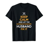 Keep Calm and Let the Database Manager Husband Fix It T-Shirt