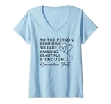 Womens Dear Person Behind Me You Are Amazing Beautiful And Enough V-Neck T-Shirt