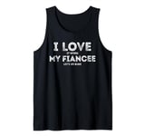 I Love It When My Fiancee let's me bake Funny baking Wife Tank Top