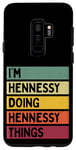 Coque pour Galaxy S9+ Citation personnalisée humoristique I'm Hennessy Doing Hennessy Things