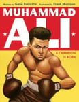 Gene Barretta - Muhammad Ali A Champion Is Born Bok