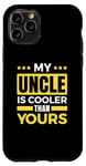 Coque pour iPhone 11 Pro Mon oncle est plus cool que le tien Best Uncle Godfather Toddlers