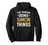 Personalized First Name I'm Simon Doing Simon Things Pullover Hoodie