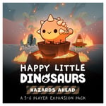 Happy Little Dinosaurs: Hazards Ahead (Exp.)