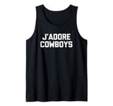 J'adore Cowboys - Funny Saying Sarcastic Cool Cute French Tank Top