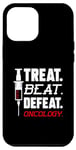 iPhone 15 Pro Max Treat Beat Defeat Oncology nursing chemotherapy nurse Case