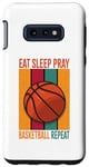 Galaxy S10e Eat Sleep Pray Basketball Repeat Case