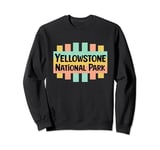 Yellowstone Natl Park Retro US National Parks Nostalgic Sign Sweatshirt