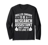 Reserach Assistant Laboratory medical lab week computer tech Long Sleeve T-Shirt