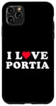 Coque pour iPhone 11 Pro Max I Love Portia Nom assorti pour petite amie et petit ami Portia