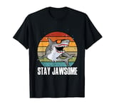 Stay Jawsome Shark Jaws Dangerous Aquatic Creature Fan T-Shirt